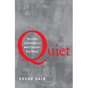 quiet-the-power-of-introverts-in-a-world-that-can-t-stop-talking-by-susan-cain